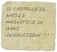 IL CASTELLO DI BARDI è MAGNIFICO IN OGNI ANGOLAZIONE !!!